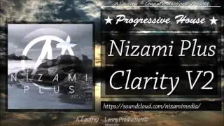 Nizami Plus - Clarity V2 [Progressive House]