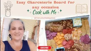 How to make an easy Charcuterie Board for any occasion!   Budget Friendly!!