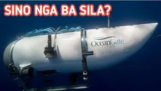 Ang mga taong binawian ng buhay dahil sa catastrophic implosion | Titanic Submersible