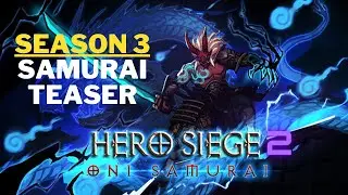 Hero Siege 2: Season 3 - Melee Samurai Teaser