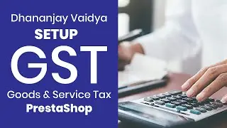 How to Setup GST Tax Rule in PrestaShop