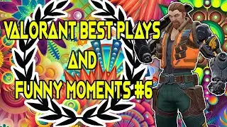 Valorant BEST PLAYS and FUNNY MOMENTS #6