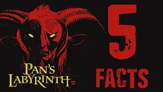 Pan's Labyrinth - Five Facts - Ending Explained and Behind the Scenes for Pan's Labyrinth