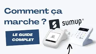 Sumup Comment ça marche ? Notre Guide Complet