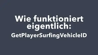 WFE: GetPlayerSurfingVehicleID