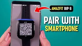 How to Pair Amazfit Bip 6 with Android or iPhone