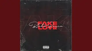 Fake Love