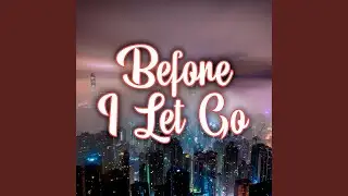 Before I Let Go (Instrumental)
