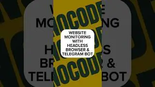 Monitor your website with Headless Browser, Telegram & Latenode!