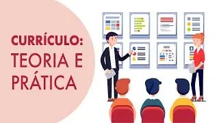 Currículo: Teoria e Prática - Aula 1
