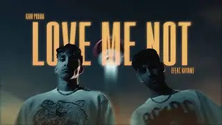 Kam Prada - Love Me Not (feat. KAYAM) [Official Lyric Video]