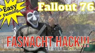 Fallout 76 Fasnacht HACK! - Do nothing and get items