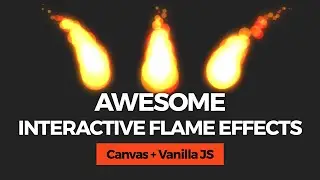 Awesome Interactive Flame Effects.