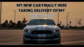 MY NEW CAR FINALLY HERE! TAKING DELIVERY OF MY FORD SHELBY GT350!