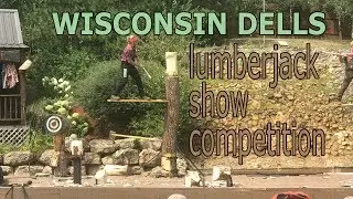 Our fav activity at Wisconsin Dells - The Lumberjack Show!