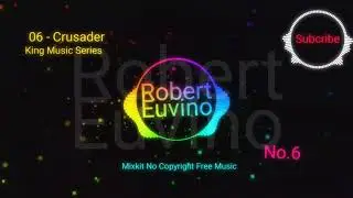 No.6 Crusader || Robert Euvino || No Copyright Music || Gaming Music || Mixkit No Copyright ||