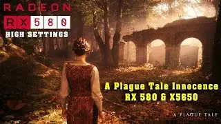A Plague Tale Innocence - RX 580 & X5650 (FPS Test) High Settings