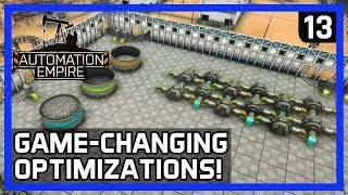 GAME-CHANGING OPTIMIZATIONS! - Automation Empire Gameplay Ep 13 - Tutorial/Tips