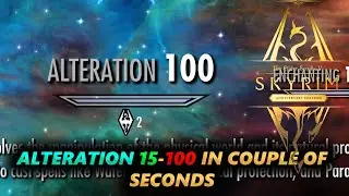 Leveling Alteration from 15 to 100 in couple of seconds - TESV Skyrim Anniversary Edition
