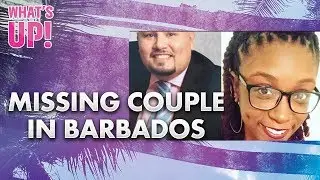 What's Up! Radio Show | Missing Couple In Barbados