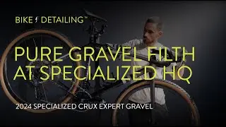 BIKE DETAILING | EP. 9: Pure Gravel FILTH - Specialized Crux Gravel Expert