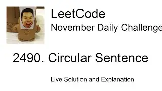 2490. Circular Sentence - Day 2/30 Leetcode November Challenge