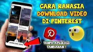 Cara Menyimpan Video di Pinterest ke Galeri Tanpa Aplikasi Tambahan Terbaru ❗