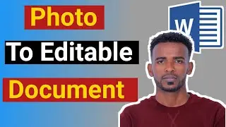 Convert Photo or Scanned File to Editable Word Document | Step-by-Step Tutorial