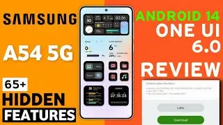 Samsung A54 5G : OneUI 6.0 Android 14 Update Review🔥| 65+ Hidden Features|New Software Update 514 5G