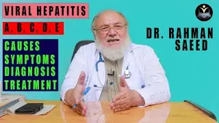 Viral hepatitis (A, B, C, D, E) - Causes, Symptoms, Diagnosis, Treatment | Dr. Rahman Saeed | Pashto