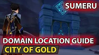 Genshin Impact - New Domain (City Of Gold) Location Guide Update 3.3