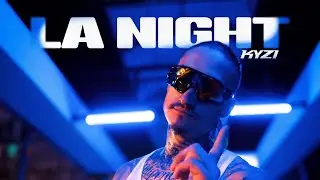 KYZI - La night (Clip officiel)