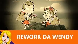 Don't Starve Together | ATUALIZAÇÃO WENDY E ABIGAIL