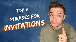 CONVERSATION PRACTICE with top 6 common phrases for INVITATIONS!!!