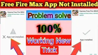 How to Fix Free Fire Max App Not Installed Problem Fix | Free Fire Max Not Installing Problem Solve