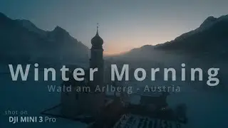 Winter Morning | Wald am Arlberg | Austria - DJI Mini 3 Pro - 4K Cinematic Film