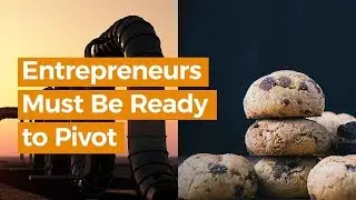 Entrepreneurs Must Be Ready to Pivot | Jeremy Jacobs