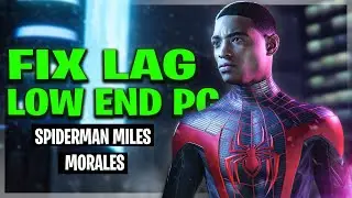 Spiderman Miles Morales pc fix lag and increase fps on low end pc ✅