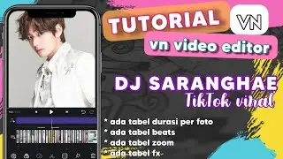 Tutorial Edit Video VN Jedag Jedug Lagu DJ SARANGHAE TREASURE VIRAL TIKTOK