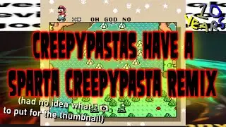 [10TH ANNIVERSARY SPECIAL] Creepypastas have a Sparta Creepypasta Remix! [V2]