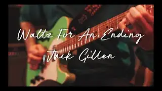 Waltz for an Ending - Jack Gillen Trio
