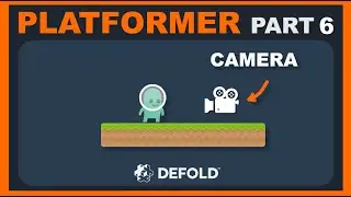 Platformer Defold Tutorial 6 - Camera