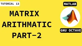 Matrix operations in matlab programming part-2|| Matlab programming for beginners|| GNU Octave