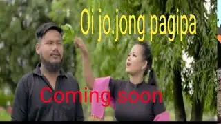 Oi jo.jong pa.gipa(Coming soon music video)Maiuri Marak