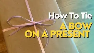How to Tie a Bow on a Present