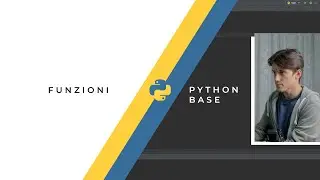PYTHON BASE | Funzioni in Python