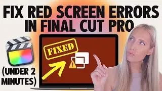 How to Fix ANY Red Screen Error in Final Cut Pro (Fast!)