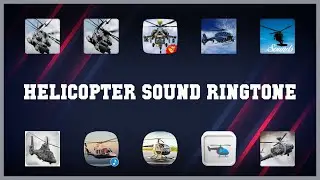 Must have 10 Helicopter Sound Ringtone Android Apps