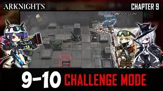 [Arknights] 9-10 CM [Challenge Mode]