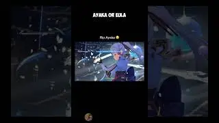 Ayaka vs Eula💥💥